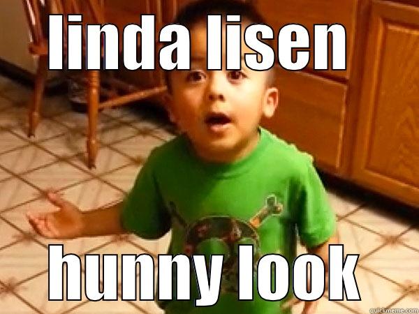 linda listen - LINDA LISEN  HUNNY LOOK Misc