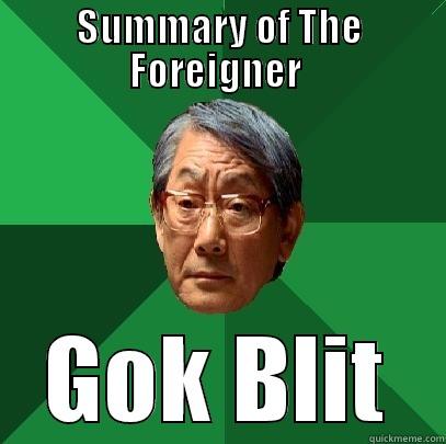 SUMMARY OF THE FOREIGNER  GOK BLIT High Expectations Asian Father