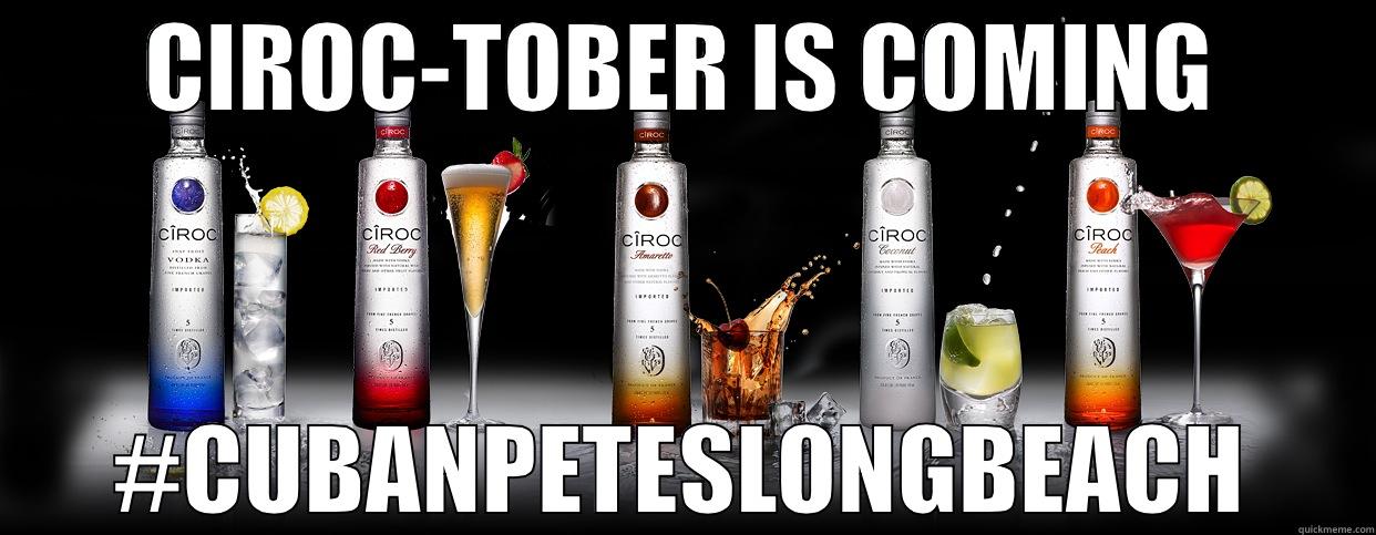 ciroctoberFEST DUDE - CIROC-TOBER IS COMING #CUBANPETESLONGBEACH Misc