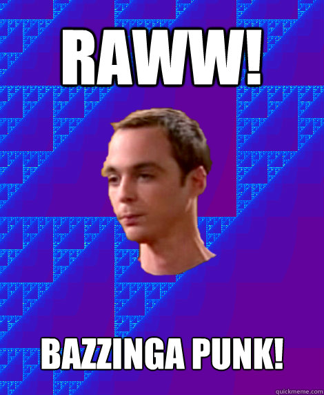 raww! Bazzinga punk! - raww! Bazzinga punk!  SheldonStartOver