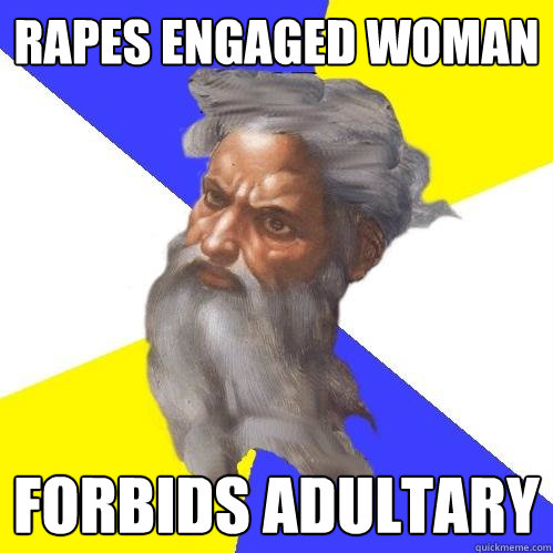 Rapes engaged woman Forbids adultary  Advice God