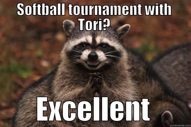 STX tourney  - SOFTBALL TOURNAMENT WITH TORI? EXCELLENT Evil Plotting Raccoon