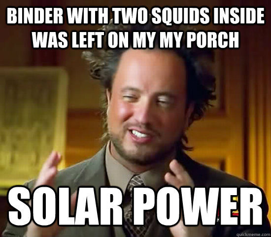 binder with two squids inside was left on my my porch SOLAR POWER  Ancient Aliens