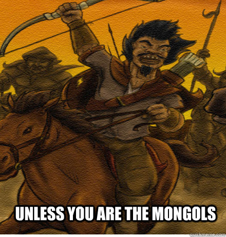 Unless You are the mongols - Unless You are the mongols  MONGOLS