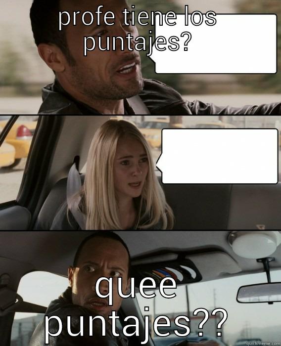 PROFE TIENE LOS PUNTAJES? QUEE PUNTAJES?? The Rock Driving