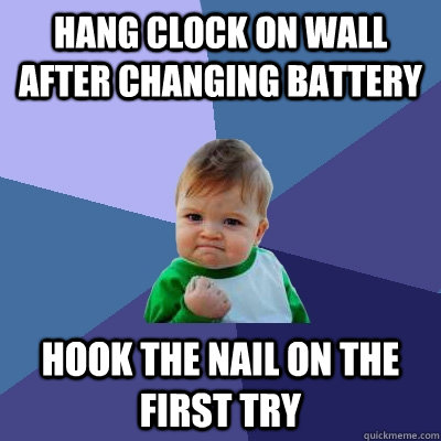 Hang clock on wall after changing battery Hook the nail on the first try - Hang clock on wall after changing battery Hook the nail on the first try  Success Kid