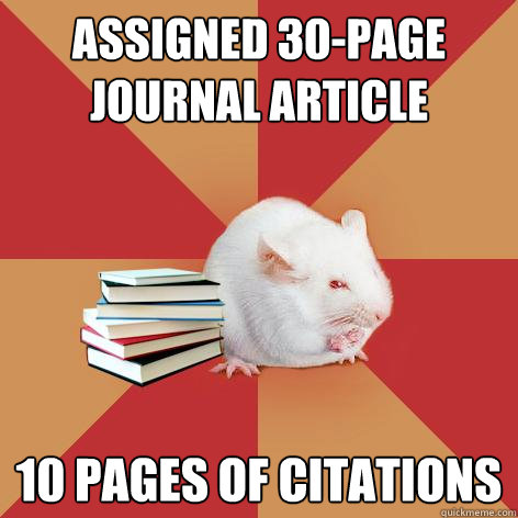 assigned 30-page journal article 10 pages of citations  Science Major Mouse