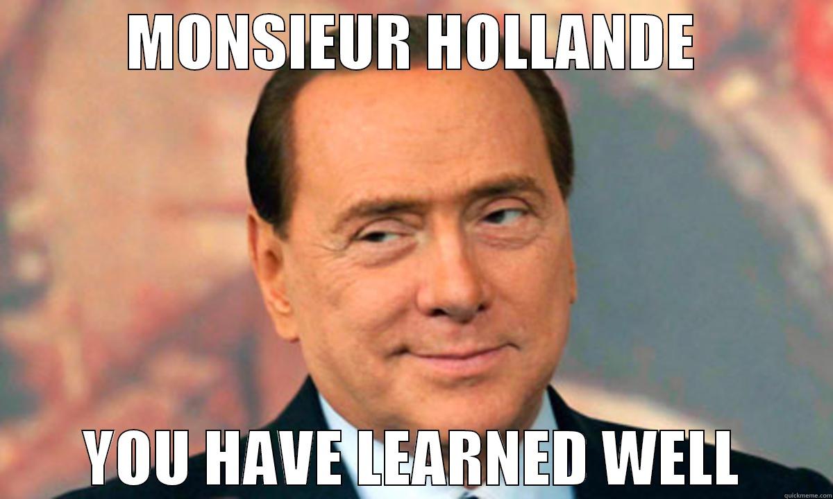 MONSIEUR HOLLANDE YOU HAVE LEARNED WELL Misc