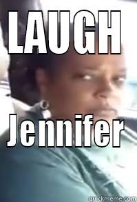 LAUGH WOMAN - LAUGH JENNIFER Misc