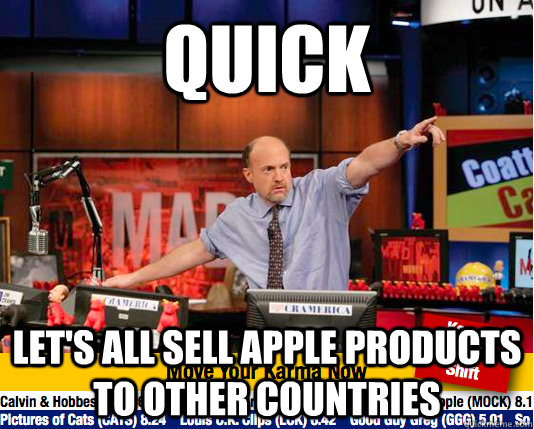 QUICK LET'S ALL SELL APPLE PRODUCTS TO OTHER COUNTRIES  Mad Karma with Jim Cramer