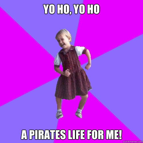 Yo ho, yo ho A PIRATES life for me!  Socially awesome kindergartener