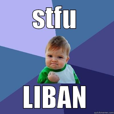 STFU LIBAN Success Kid