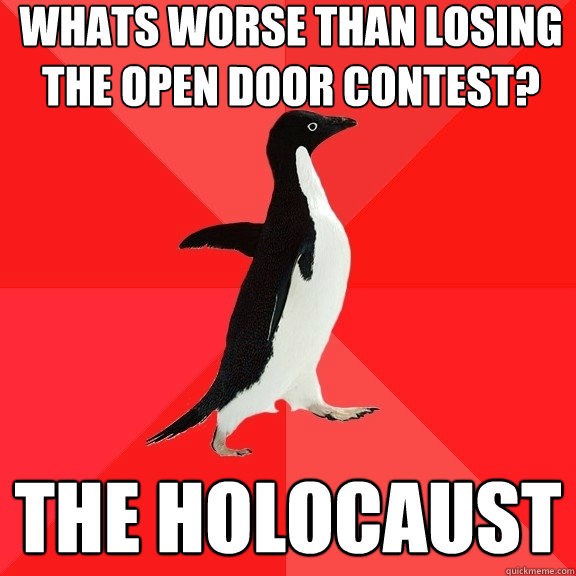 Whats worse than Losing the open door contest? The holocaust   Socially Awesome Penguin