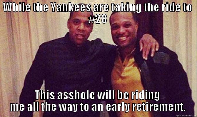 me & my bitch - WHILE THE YANKEES ARE TAKING THE RIDE TO #28 THIS ASSHOLE WILL BE RIDING ME ALL THE WAY TO AN EARLY RETIREMENT. Misc