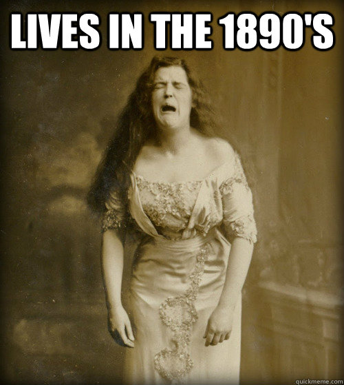 lives in the 1890's   1890s Problems