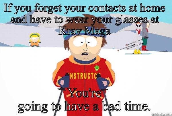 Krav Maga Fail - IF YOU FORGET YOUR CONTACTS AT HOME AND HAVE TO WEAR YOUR GLASSES AT KRAV MAGA YOU'RE GOING TO HAVE A BAD TIME. Super Cool Ski Instructor