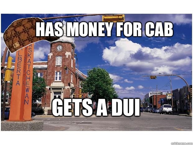 Has money for cab Gets a dui  