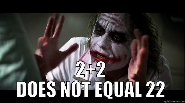  2+2 DOES NOT EQUAL 22 Joker Mind Loss