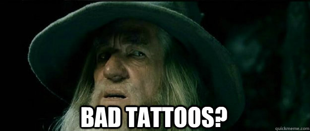  bad tattoos?  Gandalf