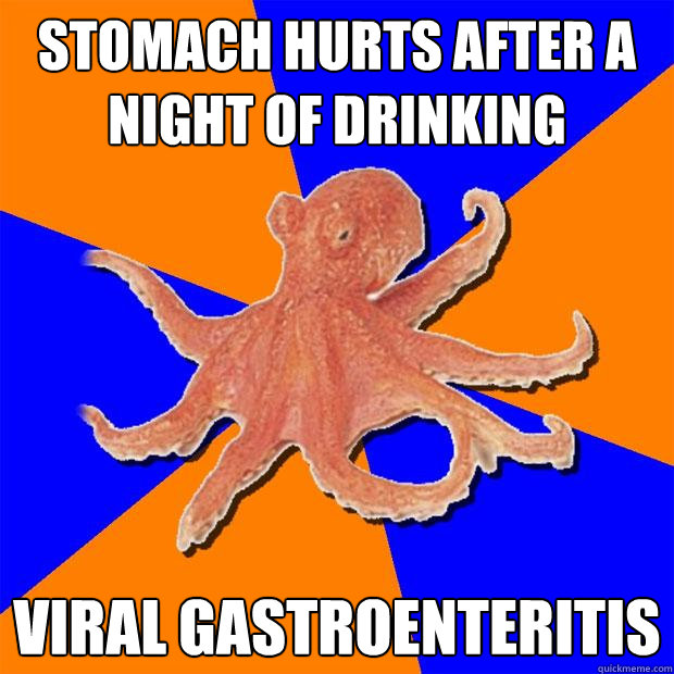 Stomach hurts after a night of drinking viral gastroenteritis - Stomach hurts after a night of drinking viral gastroenteritis  Online Diagnosis Octopus