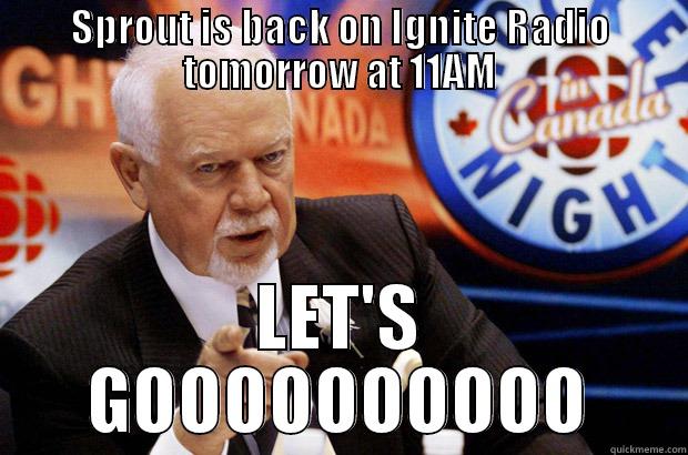 Don Cherry, lets gooooo - SPROUT IS BACK ON IGNITE RADIO TOMORROW AT 11AM LET'S GOOOOOOOOOO Misc