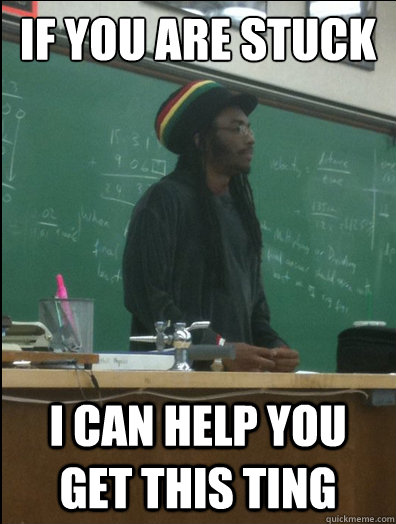 If you are Stuck I can help you get this ting  Rasta Science Teacher