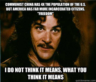 Communist china has 4x the population of the U.S. but America has far more incarcerated citizens.
