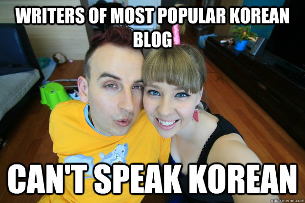 WRITERS OF MOST POPULAR KOREAN BLOG CAN'T SPEAK KOREAN  Clueless