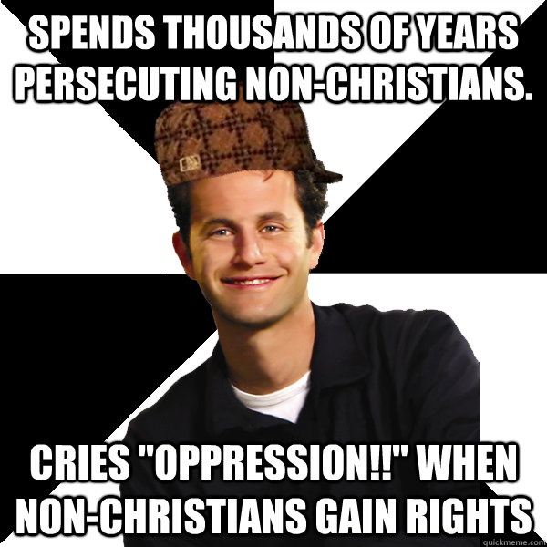 Spends thousands of years persecuting non-christians. cries 