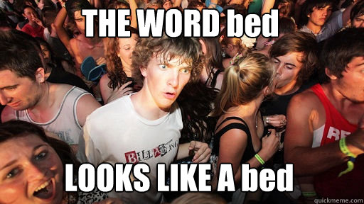 THE WORD bed LOOKS LIKE A bed - THE WORD bed LOOKS LIKE A bed  Sudden Clarity Clarence