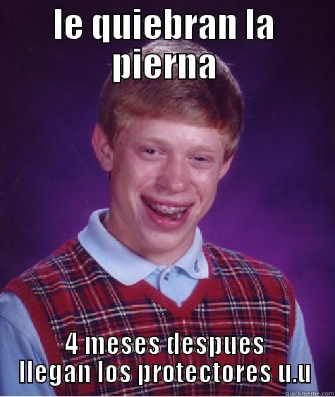 GALLO infeliz!!!... - LE QUIEBRAN LA PIERNA 4 MESES DESPUES LLEGAN LOS PROTECTORES U.U Bad Luck Brian