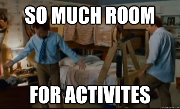 SO MUCH room FOR ACTIVITES  Stepbrothers Activities