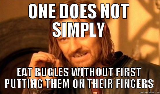 Bugle fingers - ONE DOES NOT SIMPLY EAT BUGLES WITHOUT FIRST PUTTING THEM ON THEIR FINGERS Boromir