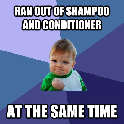 ran out of conditioner