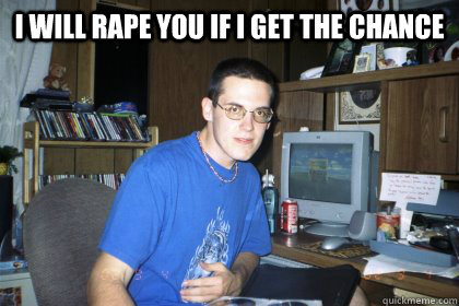 i will rape you if i get the chance   Eliace meme