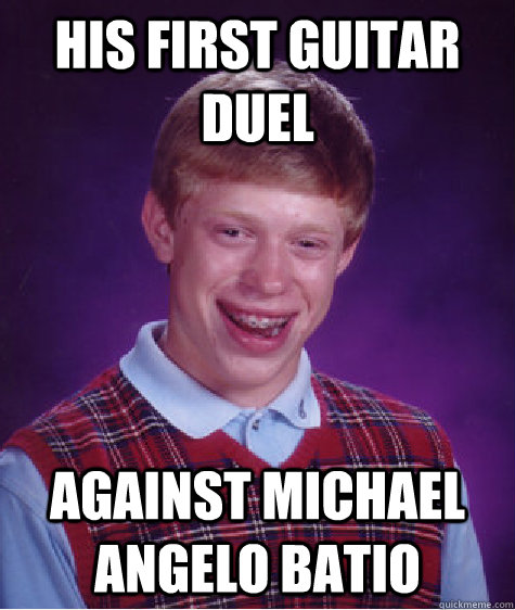 HIS FIRST GUITAR DUEL AGAINST MICHAEL ANGELO BATIO - HIS FIRST GUITAR DUEL AGAINST MICHAEL ANGELO BATIO  Bad Luck Brian