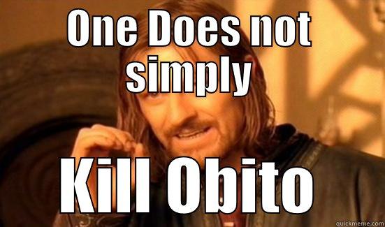 ONE DOES NOT SIMPLY KILL OBITO Boromir