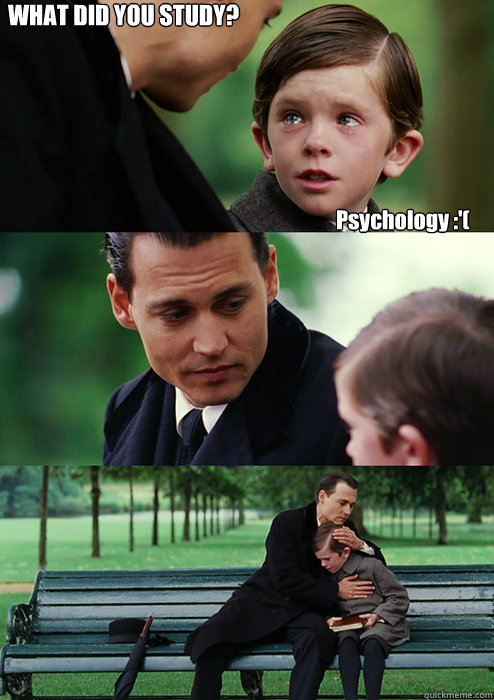 Psychology :'( WHAT DID YOU STUDY?  Finding Neverland