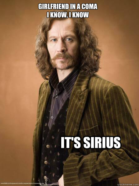 Girlfriend in a coma
I know, i know It's sirius  Im Sirius