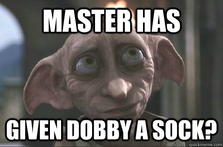 Master has Given dobby a sock? - Master has Given dobby a sock?  Merry Xmas