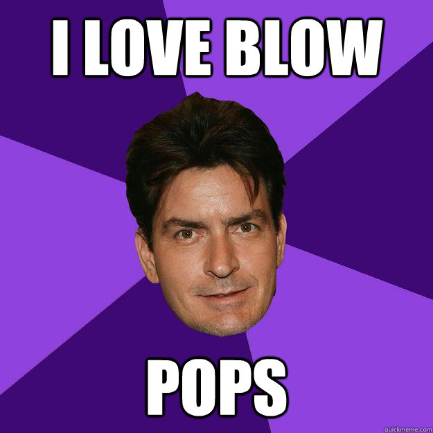 i love blow pops - i love blow pops  Clean Sheen