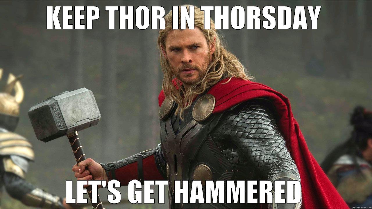 THIRSTY THORSDAY - KEEP THOR IN THORSDAY LET'S GET HAMMERED Misc