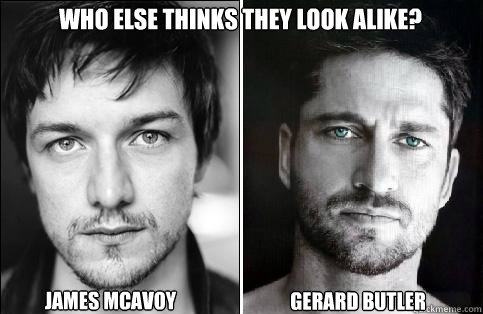 James Mcavoy Gerard Butler Who else thinks they look alike? - James Mcavoy Gerard Butler Who else thinks they look alike?  Look alikes