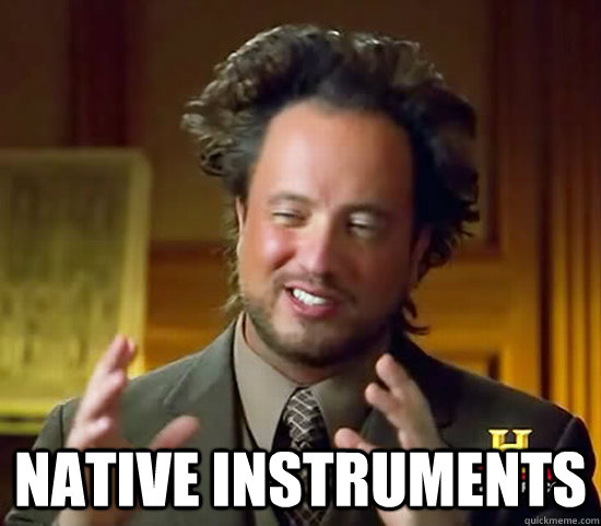  Native instruments  Ancient Aliens