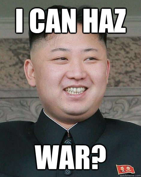 i can haz war?  North Korea