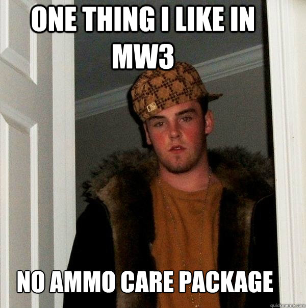 one thing i like in mw3 no ammo care package  Scumbag Steve