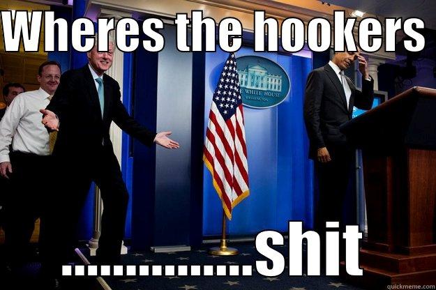 WHERES THE HOOKERS  ...............SHIT Inappropriate Timing Bill Clinton