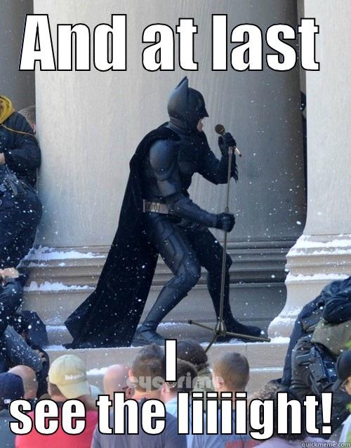 AND AT LAST I SEE THE LIIIIGHT! Karaoke Batman