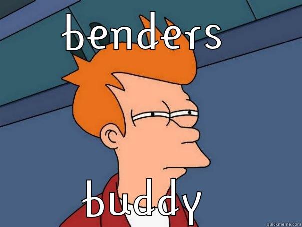 fry guy - BENDERS BUDDY Futurama Fry