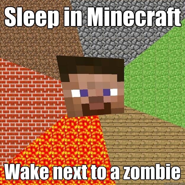 Sleep in Minecraft Wake next to a zombie  Minecraft